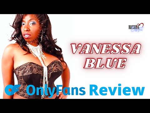 Vanessa Blue OnlyFans | I Subscribed So You Won't Have to