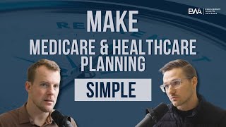 Simplifying Medicare and Healthcare Planning in Retirement