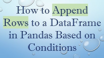 How to Append Rows to a DataFrame in Pandas Based on Conditions