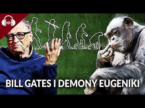 BILL GATES i DEMONY eugeniki || PODCAST