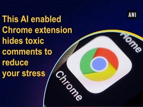 This AI enabled Chrome extension hides toxic comments to reduce your stress - Technology News