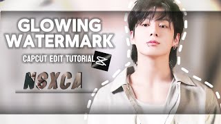 Glowing Watermark Capcut Edit Tutorial.