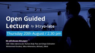 Guided lecture: VIBE: Video Inference for Human Body Pose and Shape Estimation