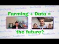 The future of farming is DATA!