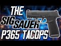 The Sig Sauer P365-XMACRO Tacops