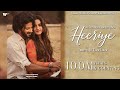 Heeriye (Official Video) Jasleen Royal ft Arijit Singh| Dulquer Salmaan] Aditya Sharma Taani Tanvir