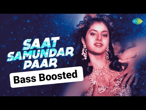 Saat samundar paar Bass boosted  Bass boosted songs hindi  Hindi bass boosted songs