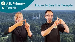 I Love to See the Temple - ASL Primary Song Music Tutorial