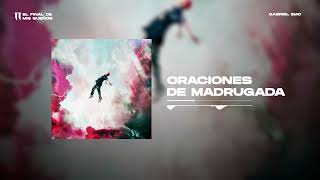 Gabriel EMC - Oraciones de Madrugada | El final de mis sueños (Deluxe)