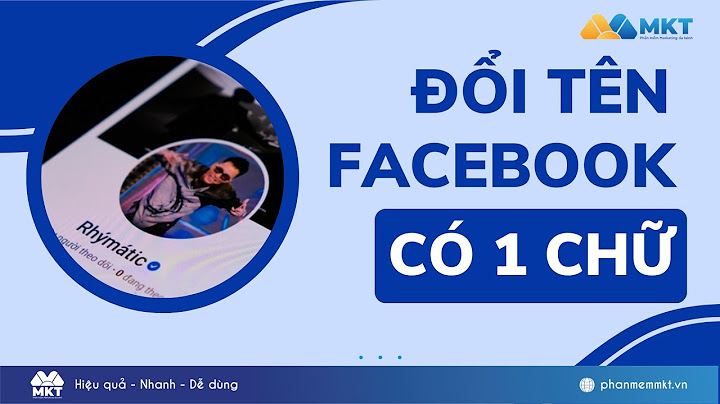 Hướng dẫn đặt tên facebook 1 chữ