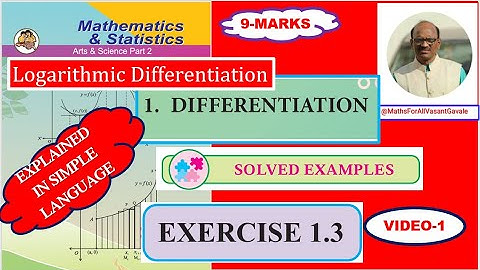 Class-12|Mathematics|Part-2|Logarithmic Differentiation|Exercise-1.3|Solved Examples| VIDEO-1