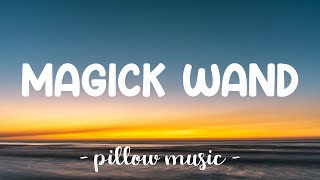 Magick Wand - Bless Parco Rodriguez (Lyrics) 🎵