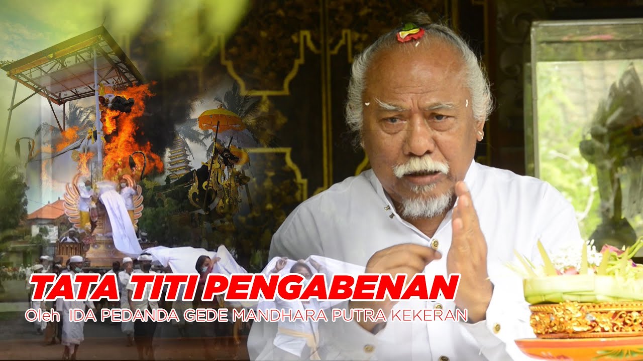 TATA TITI PENGABENAN # 1   oleh Ida Pedanda Gede Mandhara Putra Kekeran