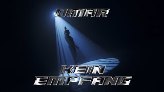OMAR - Kein Empfang (Prod. by PAIX &amp; COLLEGE)