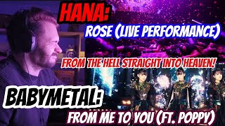 FIRST reaction to BABYMETAL: from me to u (ft. Poppy) + HANA: ROSE (live performance)