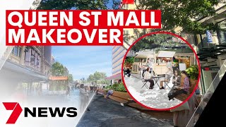 Plans revealed to overhaul Brisbane's Queen Street Mall | 7NEWS