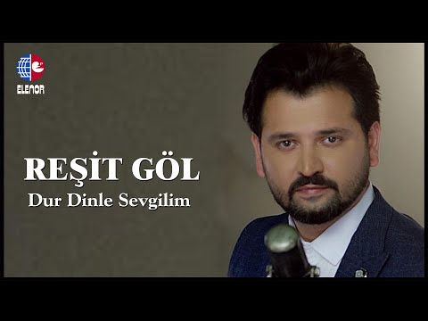 Reşit Göl - Dur Dinle Sevgilim (Video Klip)