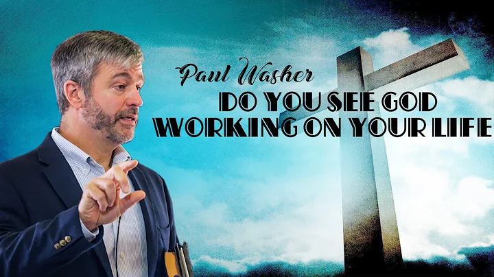 Paul Washer 2017 | Do you see God working on your life - by Paul Washer