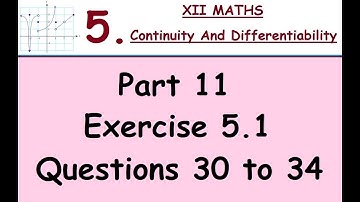 Kerala State 12th math -Ch. 5 - Continuity & Differentiability -Part 11 - Ex 5.1 -Questions 30 to 34