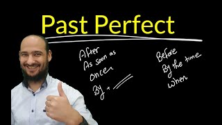 Grammar - past perfect - After / as soon as / once / by / before / by the time / when شرح قاعدة