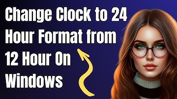 How To Change Clock to 24 Hour Format From 12 Hour On Windows 10