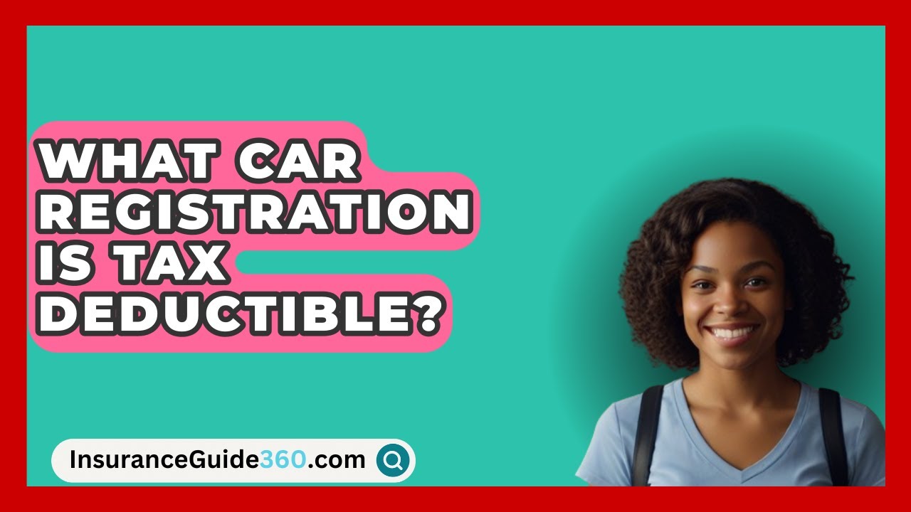 What Car Registration Is Tax Deductible InsuranceGuide360 YouTube