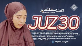 Murottal Juz 30 Final Tadarus Juz Amma Merdu Menenangkan Hati Ramadhan 2024 - Ahyani Zakiyani
