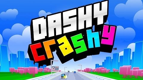 Dashy Crashy:Android Gameplay Trailer