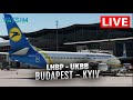 🔴 Realistic flight from Budapest to Kyiv on Ukraine International 737