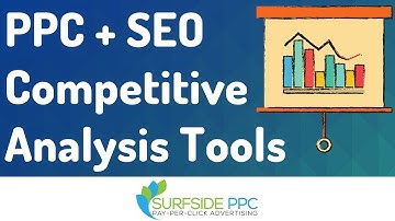 5 PPC + SEO Competitive Analysis Tools - Marketing Tools to Analyze Your Competition