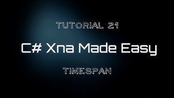 C# Xna Made Easy Tutorial 21 - Timespan