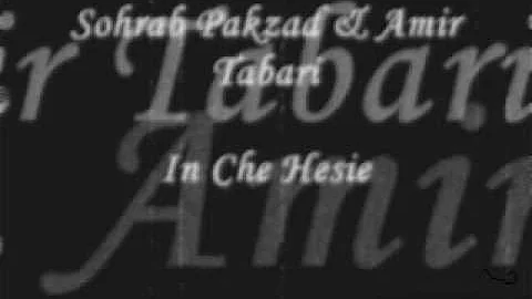 Sohrab Pakzad & Amir Tabari - In Che Hesie