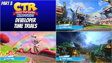CTR Nitro Fueled Developer Time Trials - Part 3