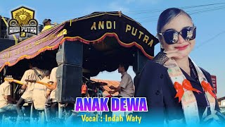 Download lagu ANAK DEWA VOC. INDAH WATY FT ANDI PUTRA 3 SHOW SARADAN GABUS KULON INDRAMAYU