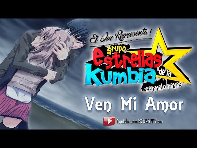 Estrellas de la Kumbia - Ven Mi Amor