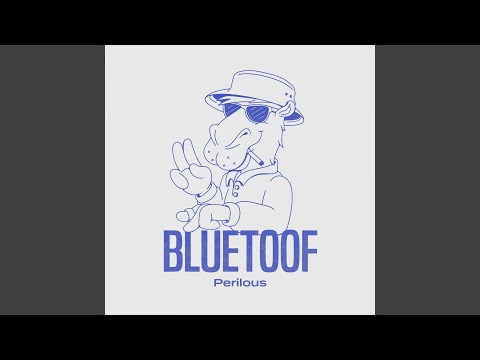Bluetoof — Perilous