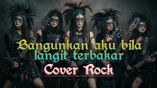 Bangunkan aku bila langit terbakar - Out4Real (Cover Rock by Save Niskala)