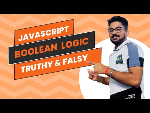 JavaScript Boolean Logic Truthy and Falsy Values
