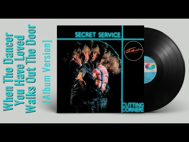 Secret Service - When The Dancer You Have Loved Walks Out