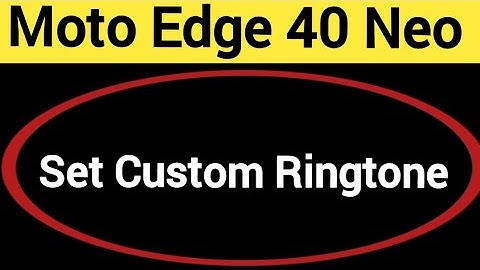 How to set custom ringtone, Moto edge 40 Neo 5G song ringtone Kaise lagaya