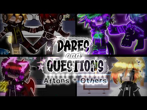 Dares and Questions []Aftons + Others[] []My FNaF AU[] //Itz_Galaxy Luna//