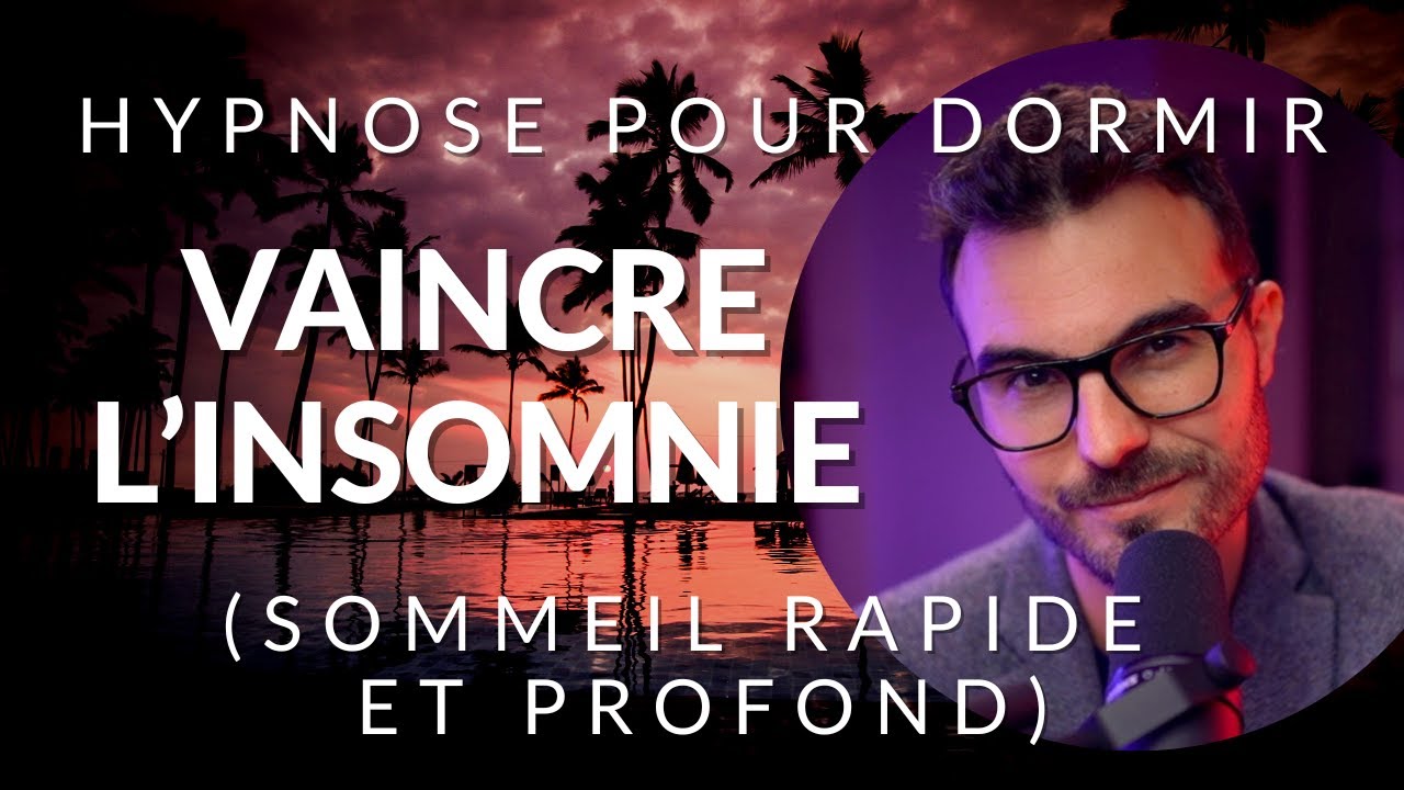Hypnose pour DORMIR et VAINCRE l'insomnie