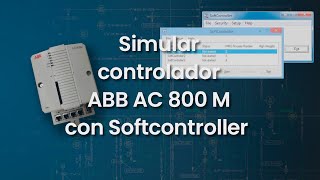 1. Simulating ABB AC800M with SoftController and Control Builder