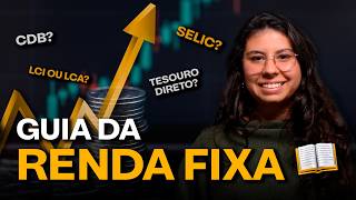 Fixed Income for Beginners: How to Invest in CDB, Tesouro Direto, LCI, and LCA