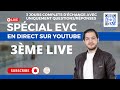 LIVE Spécial EVC 2025 : Réponses Claires à Toutes Vos Questions – Jour 3