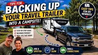 Tips for Backing Your Travel Trailer Into a Campsite!