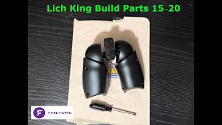 Fanhome Lich King Build Part 15-20 Review