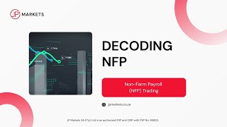 Decoding Trading with JP Markets | Decoding NFP