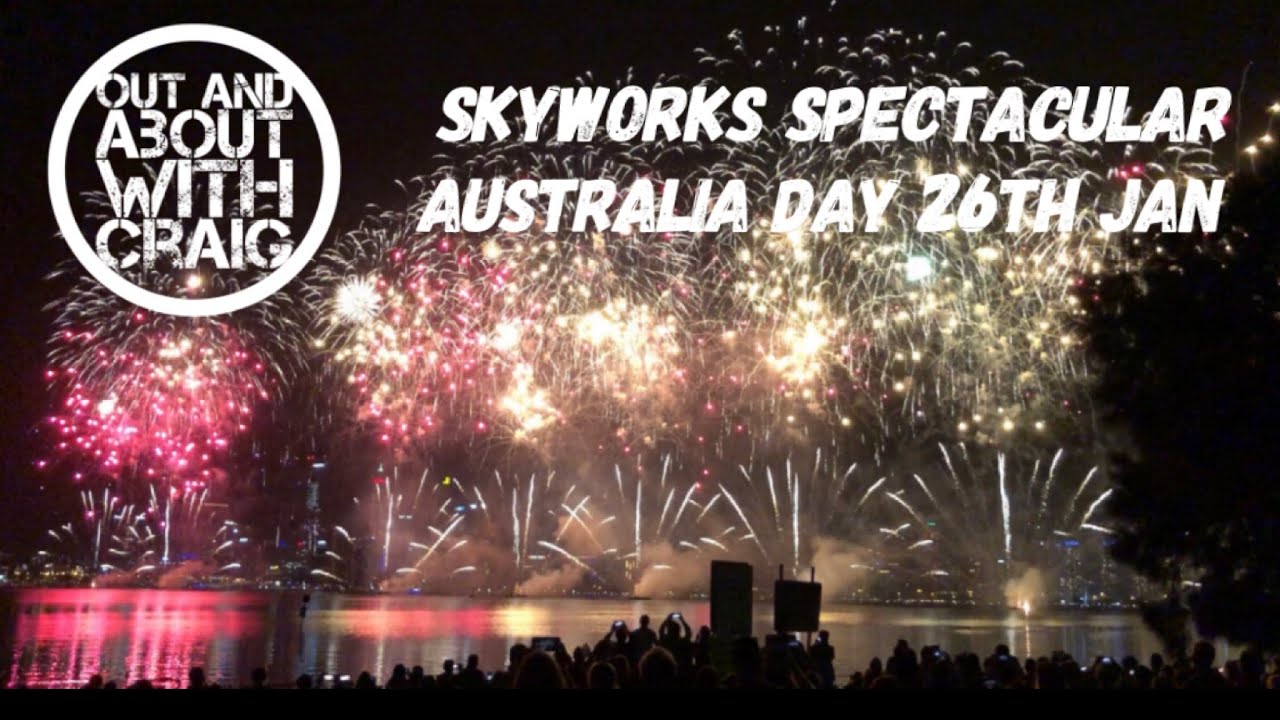 SKYWORKS Spectacular Perth Australia Day 26TH January 🇦🇺 YouTube SKYWORKS Spectacular Perth Australia Day 26TH January 🇦🇺 YouTube