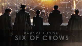 game of survival | six of crows
